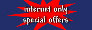 INTERNET ONLY SPECIAL OFFERS